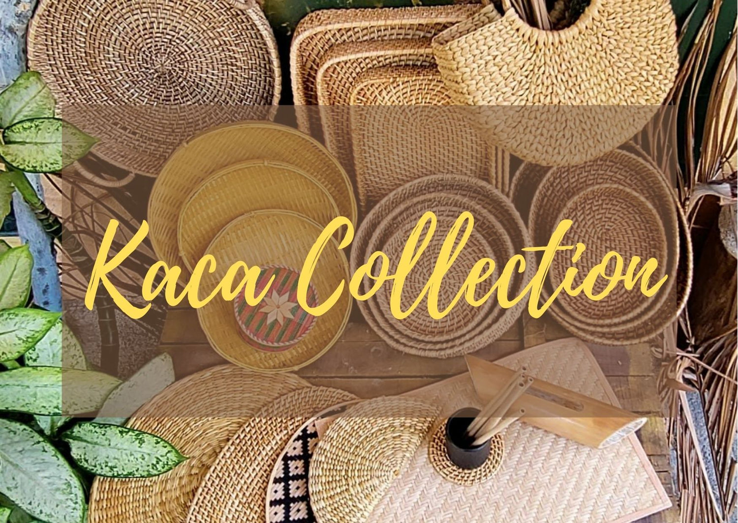 Kaca Collection